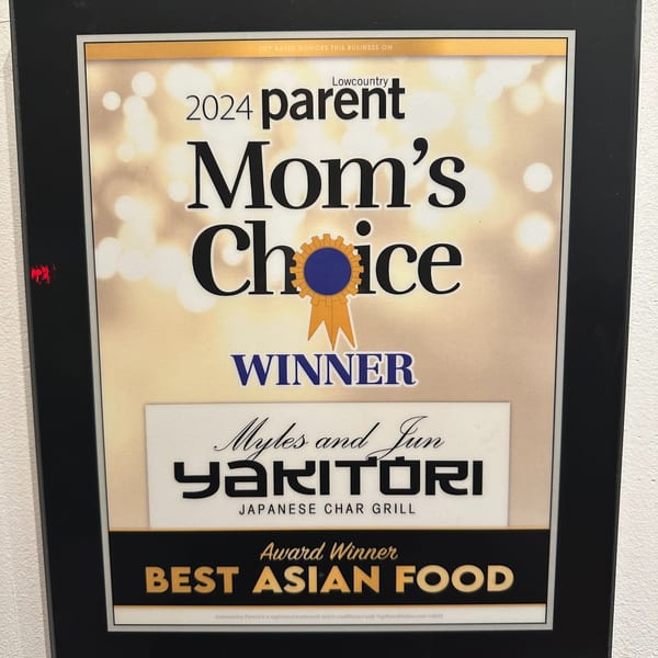 Myles and Jun Yakitori's 2024 Lowcountry Parent Mom's Choice Award for Best Asian Food.